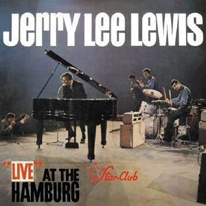 LEWIS, JERRY LEE Live At The Starclub Hamburg LP