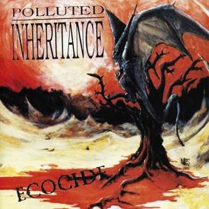 POLLUTED INHERITANCE Ecocide LP