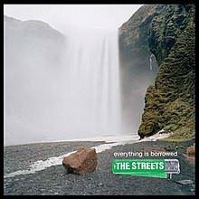 THE STREETS Everything Is Borrowed LP