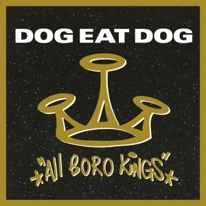 DOG EAT DOG All Boro Kings LP