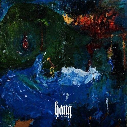 FOXYGEN Hang Lp LP