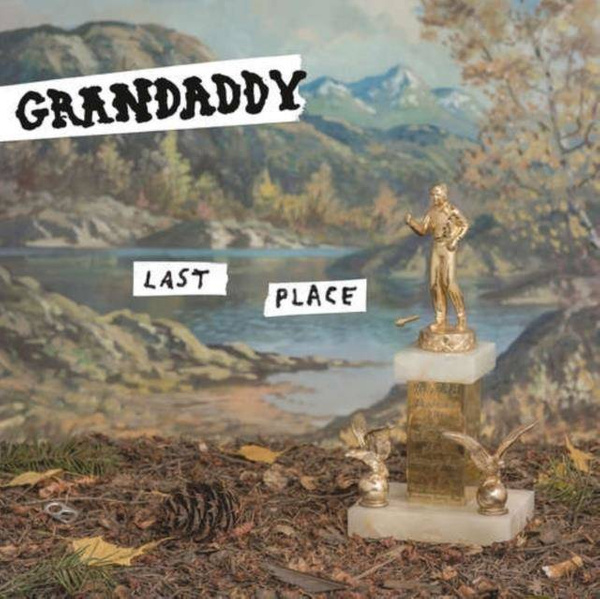 GRANDADDY Last Place LP