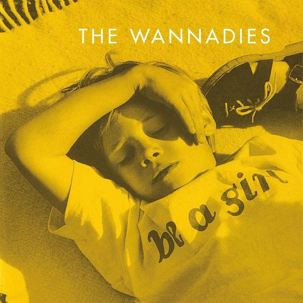 WANNADIES Be a Girl LP